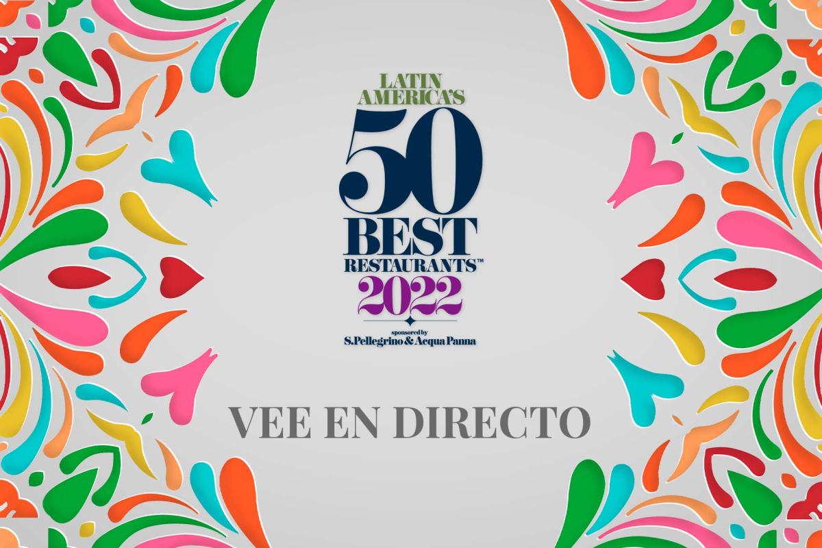 Latin America's 50 Best Restaurants 2022 en directo
